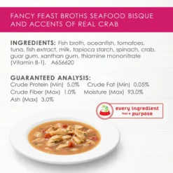 Fancy Feast Broths Seafood Bisque & Accents of Real Crab Grain-Free Cat Food Topper, 1.4-oz, case of 16 14 Fancy Feast Broths Seafood Bisque & Accents of Real Crab Grain-Free Cat Food Topper, 1.4-oz, case of 16 -FANCY FEAST Sales 265542 PT4. SY630 V1609371158